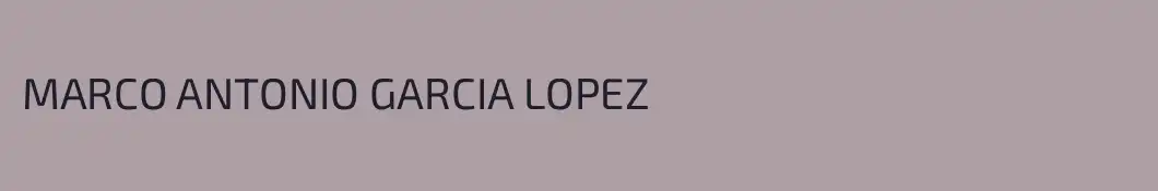 MARCO ANTONIO GARCIA LOPEZ